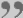 graphic: close quote marks.