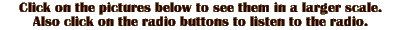 Click on the pictures below to see them in a larger scale