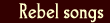 Rebel Songs