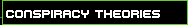 Conspiracy Theories Links - click to access more