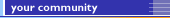 Your Community