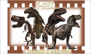 T-rex: A Dinosaur in Hollywood