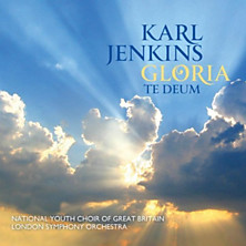 Review of Gloria / Te Deum (London Symphony Orchestra; National Youth Choir of Great Britain; soprano: Hayley Westenra)