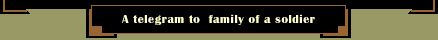 A telegram to family of a soldier