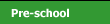 Preschool