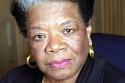 Maya Angelou