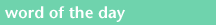 word of the day