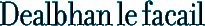 Dealbhan le Facail