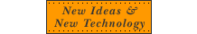 New Ideas and New Technology