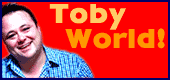 Toby World!