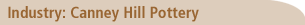 Industry: Canney Hill Pottery